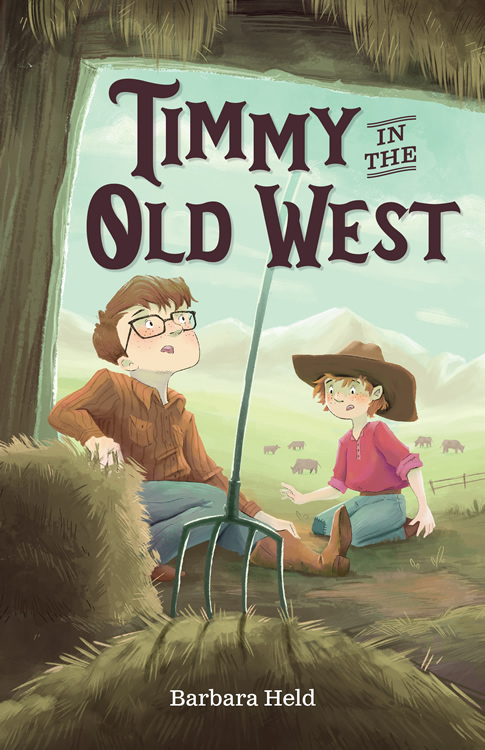 Front cover of Timmy in the Old West new book by Barb Held